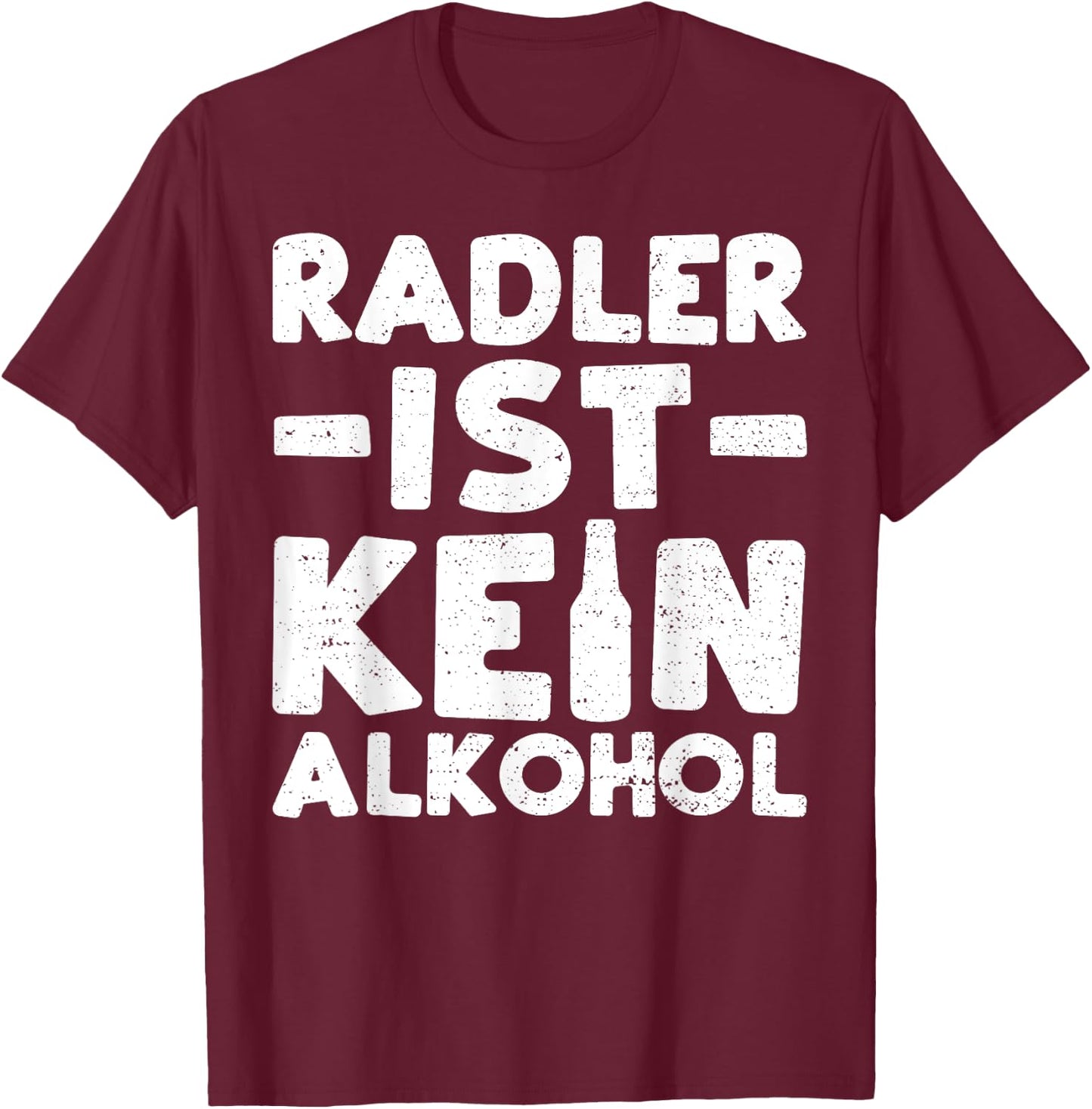 Radler: Radler Is Not Alcohol - Beer T-Shirt - T-Shirt | Maroon