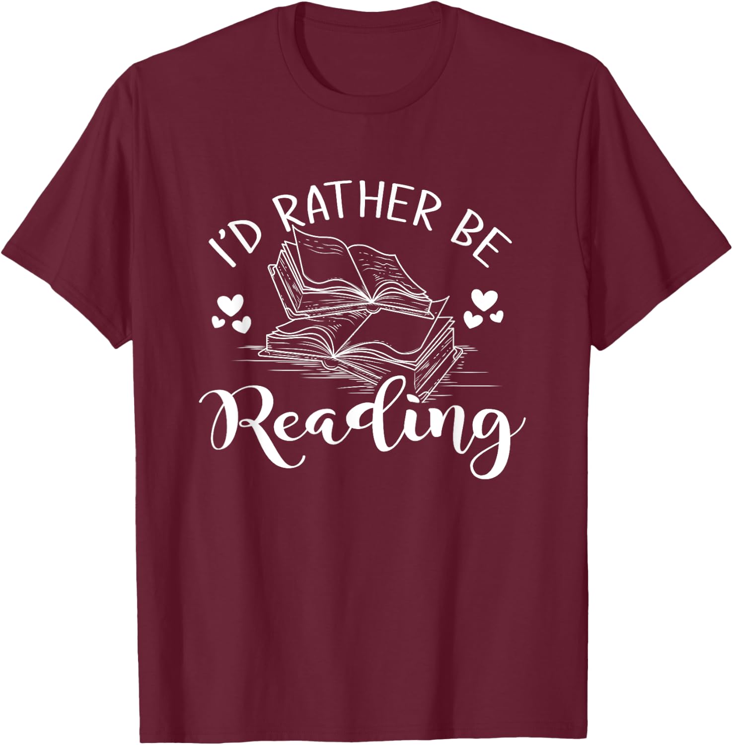 Id Rather Be Reading T-Shirt - T-Shirt | Maroon