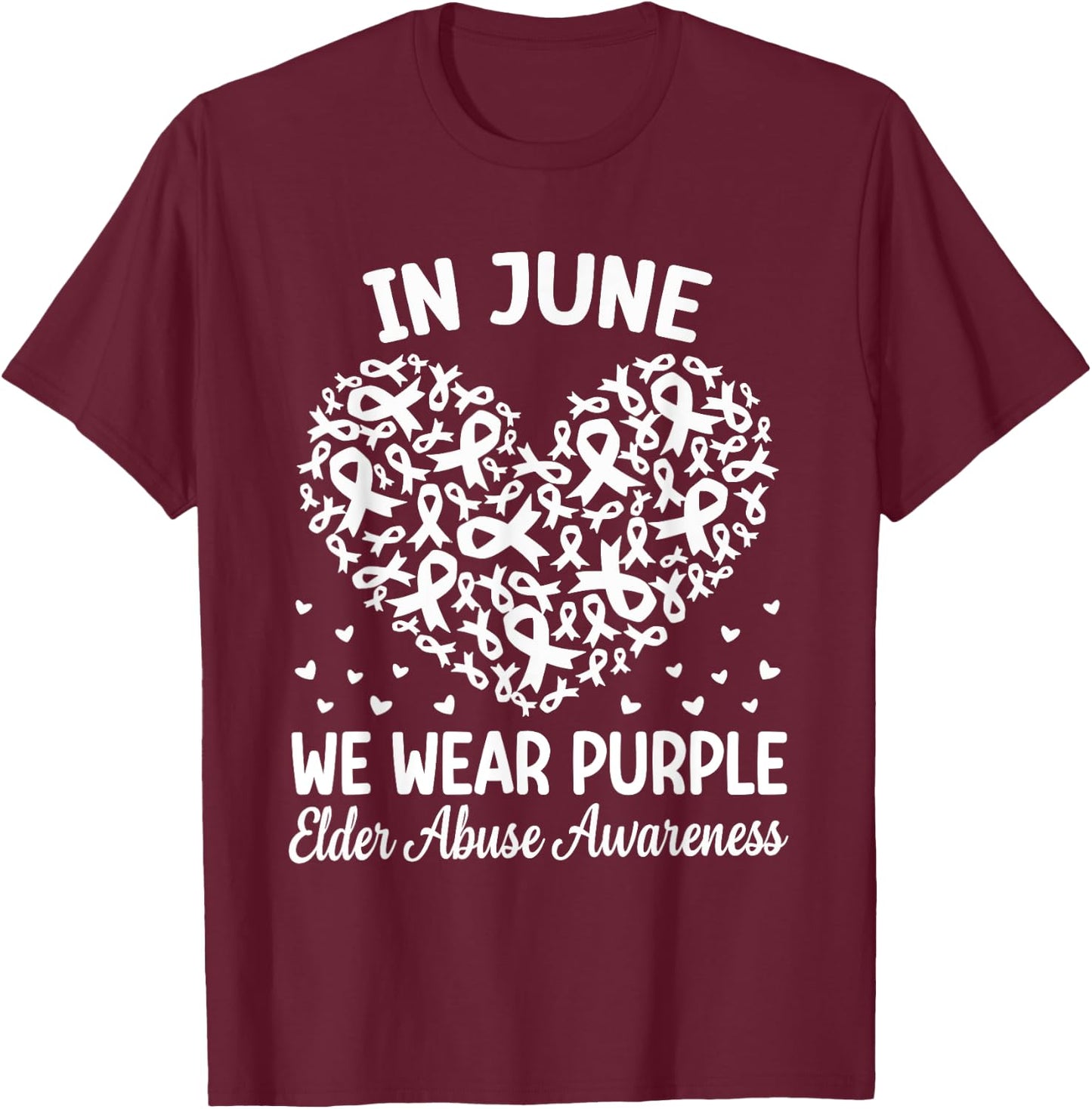In June We Wear Purple Ribbon Elder Abuse Awareness T-Shirt - T-Shirt | Maroon