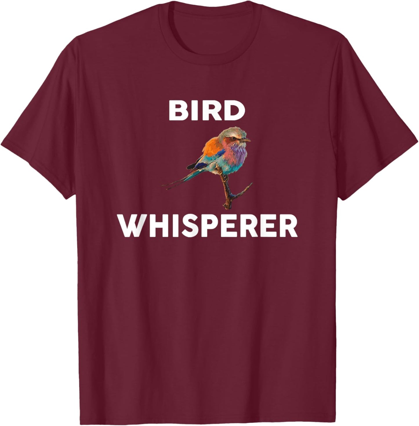 BIRD Whisperer Novelty BIRDS T-Shirt - T-Shirt | Maroon