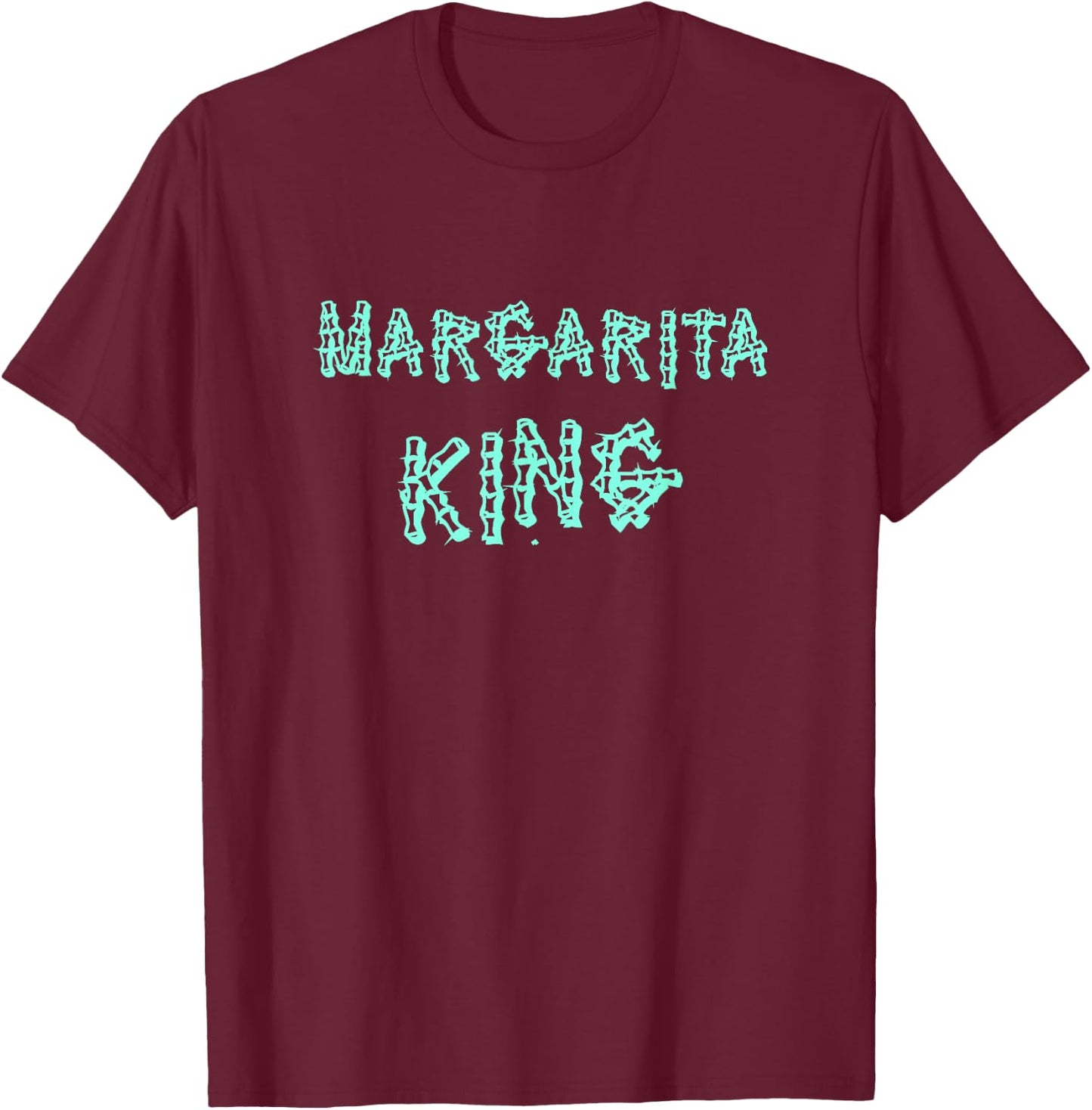 Margarita King T-Shirt - T-Shirt | Maroon