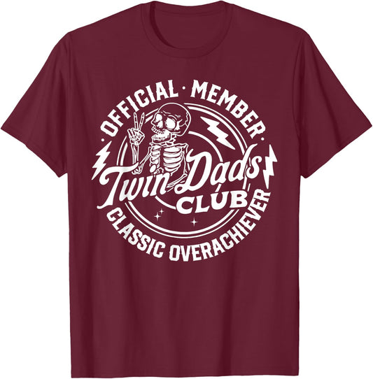 Twin Dad Club Dad of Twins Classic Overachiever T-Shirt - T-Shirt | Maroon