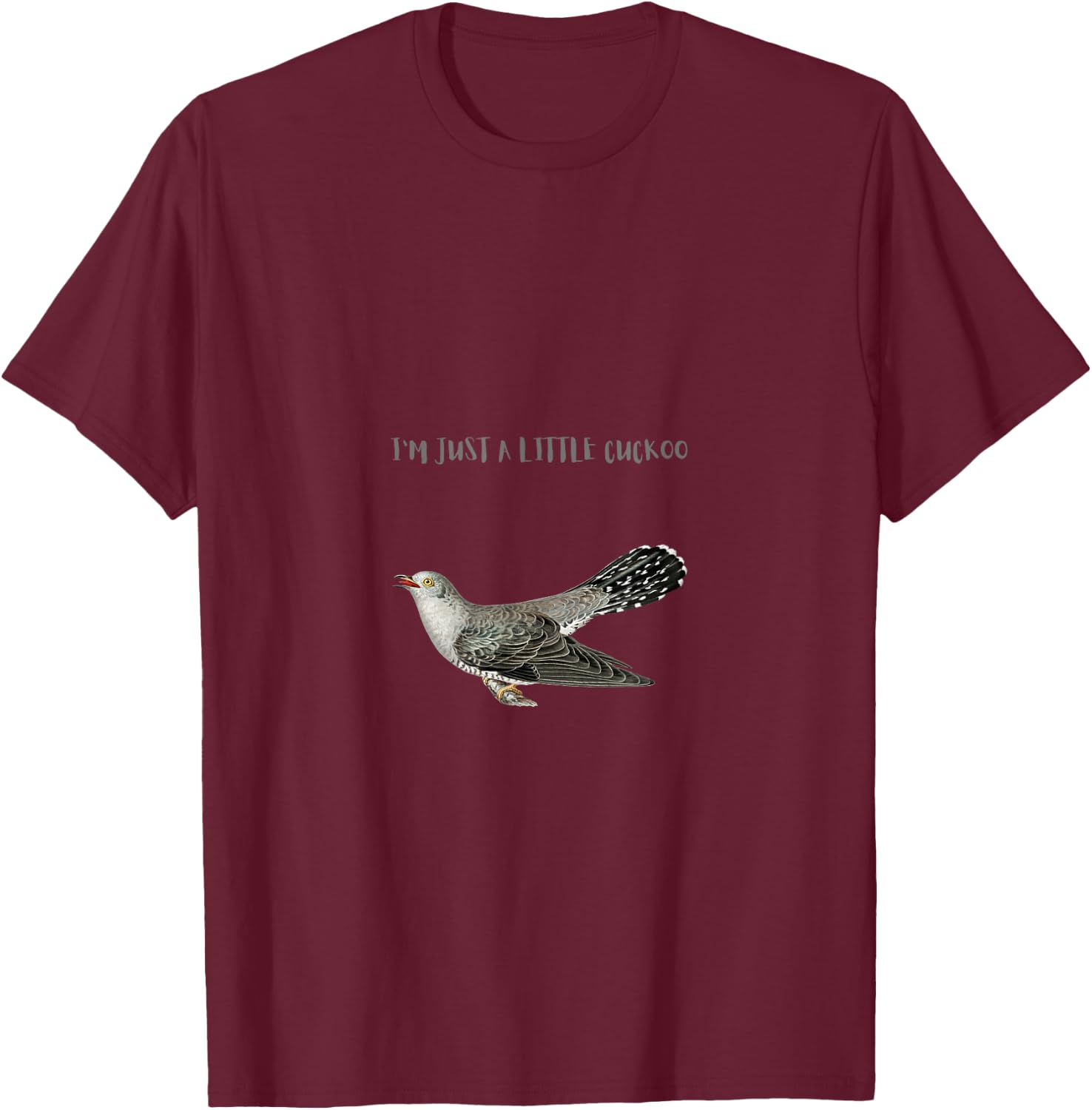 I'm a Little Cuckoo Funny Bird T-Shirt - T-Shirt | Maroon