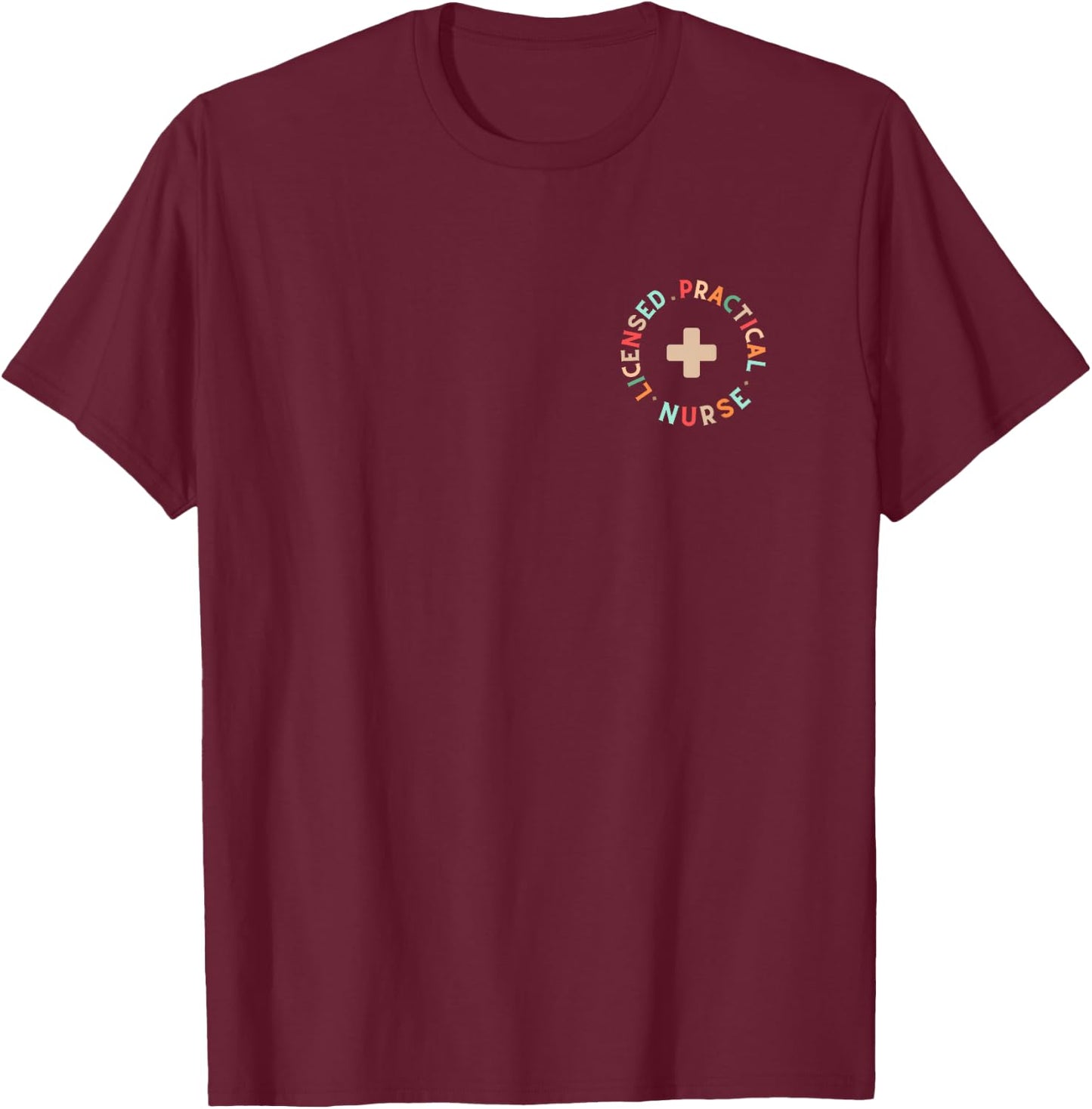 Licensed Practical Nurse Cute LPN T-Shirt - T-Shirt | Maroon