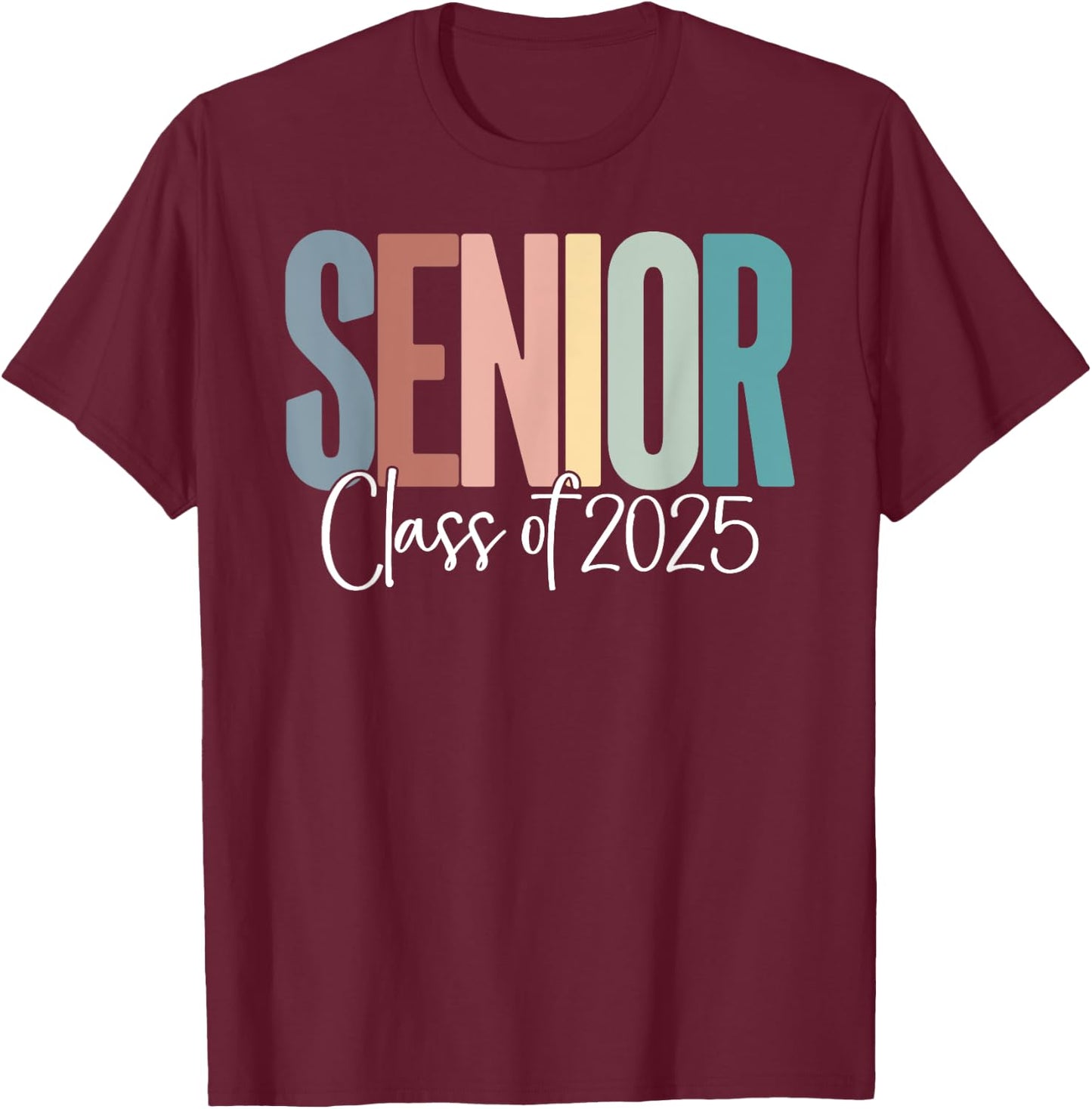 Senior 2025 Class of 2025 T-Shirt - T-Shirt | Maroon