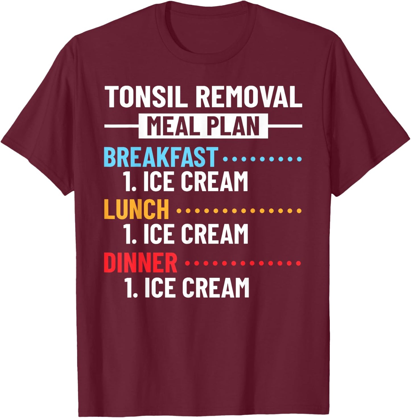 Tonsils Removal Quote Tonsillectomy Recovery Tonsil Surgery Women Girls Kids T-Shirt - T-Shirt | Maroon