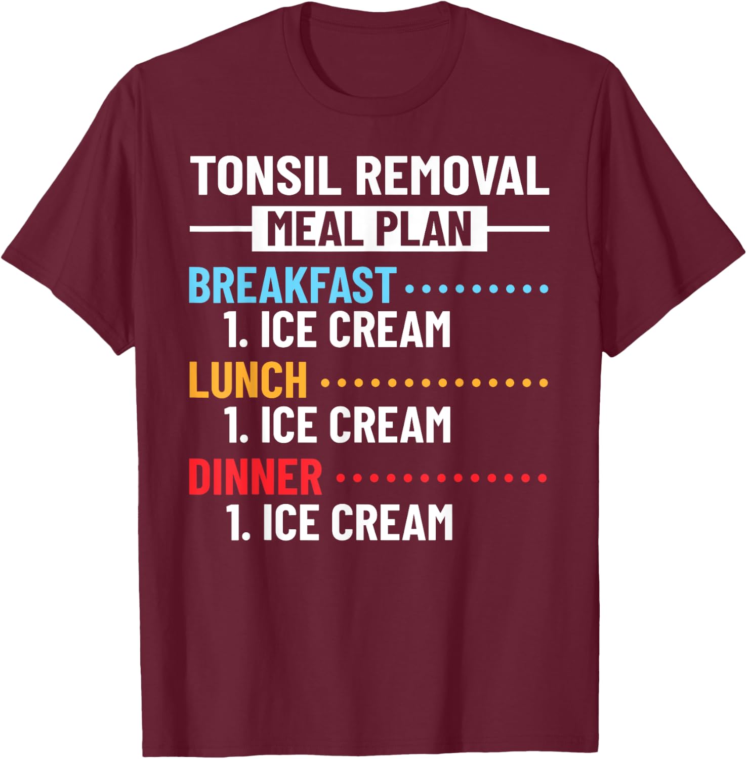 Tonsils Removal Quote Tonsillectomy Recovery Tonsil Surgery Women Girls Kids T-Shirt - T-Shirt | Maroon