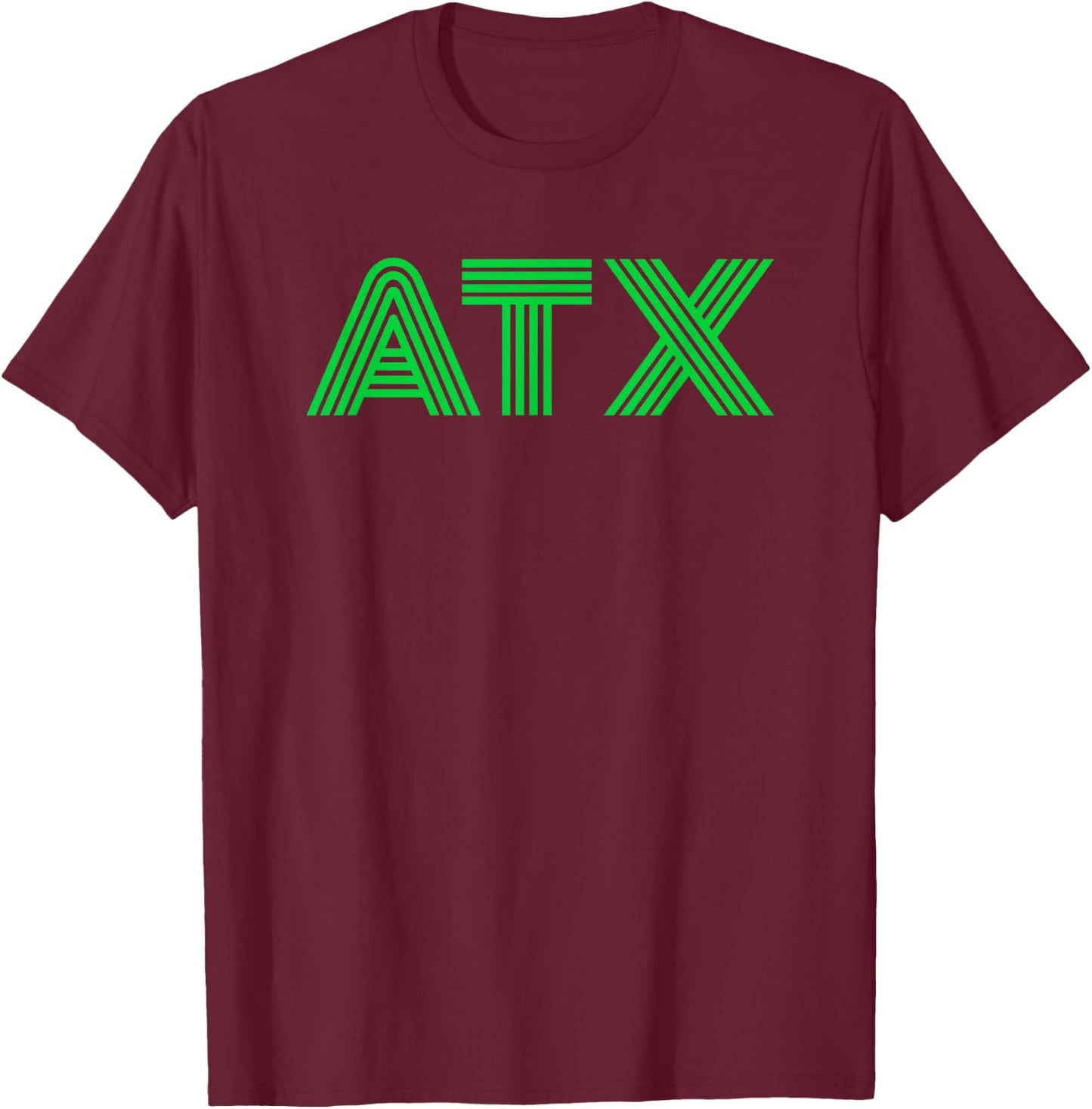 ATX / Austin TX Retro Design In Green T-Shirt - T-Shirt | Maroon
