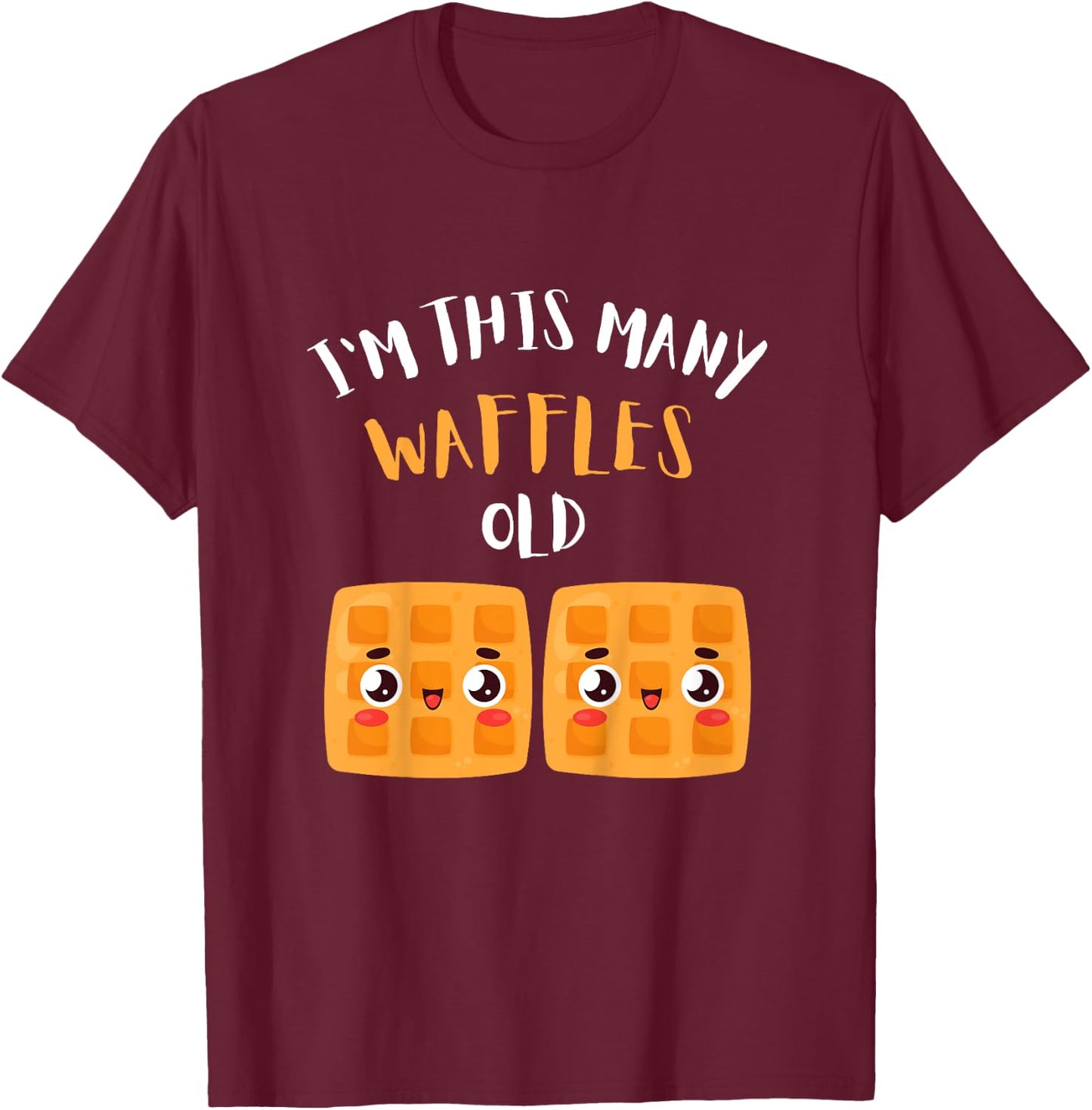 I'm This Many Waffles Old - 2nd Birthday 2 Years Old Bday T-Shirt - T-Shirt | Maroon