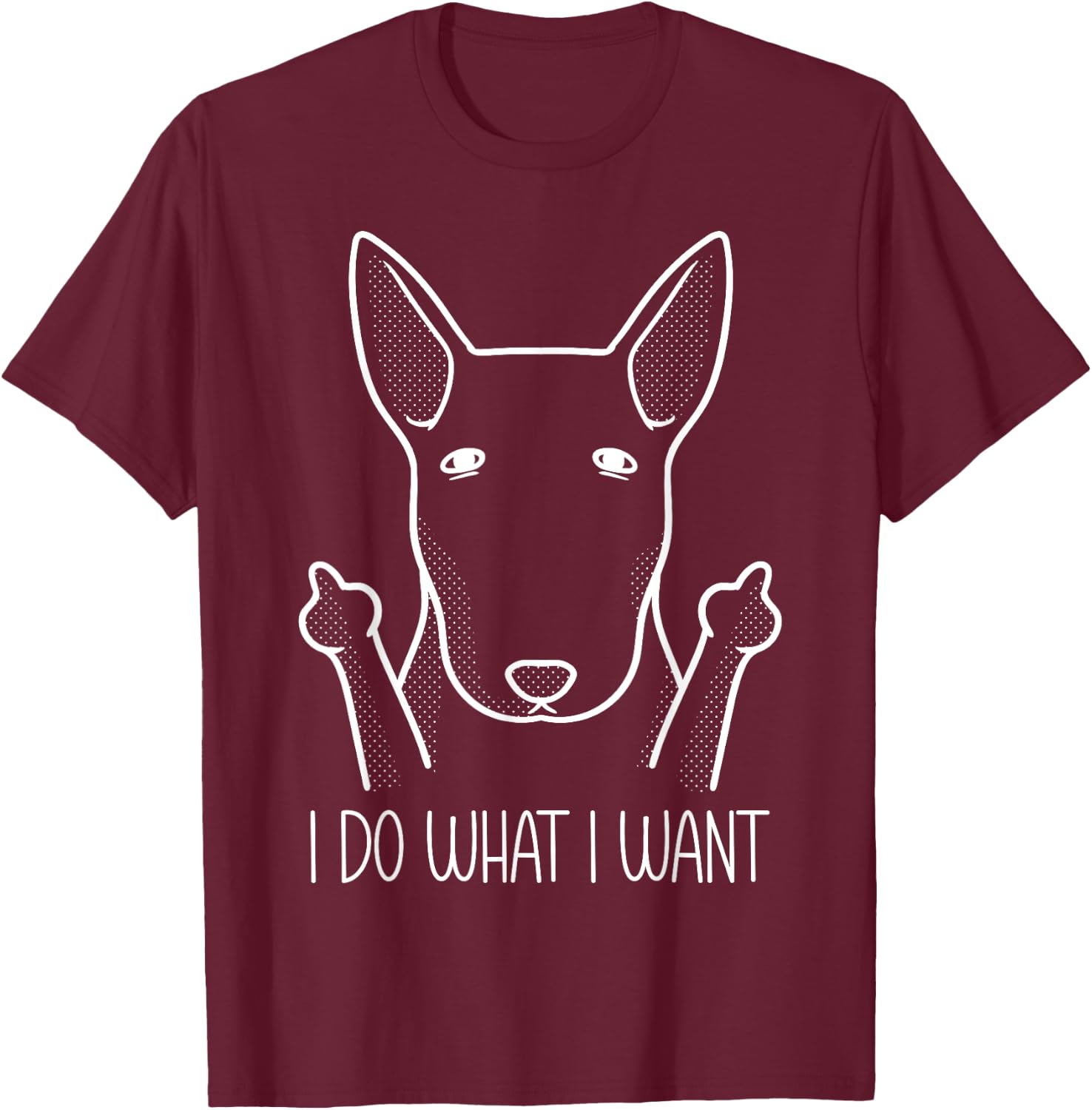 Stubborn Miniature Bull Terrier T-Shirt - T-Shirt | Maroon