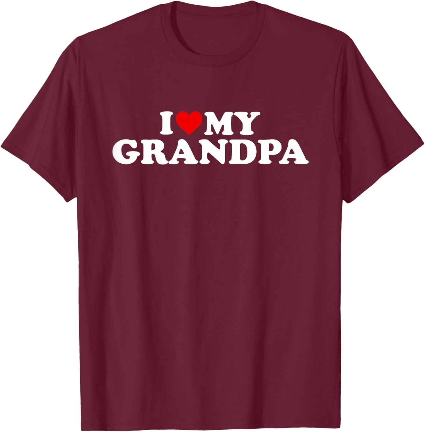 I Love My Grandpa Shirt: Toddler, Boy, Girl, Youth, Baby T-Shirt - T-Shirt | Maroon