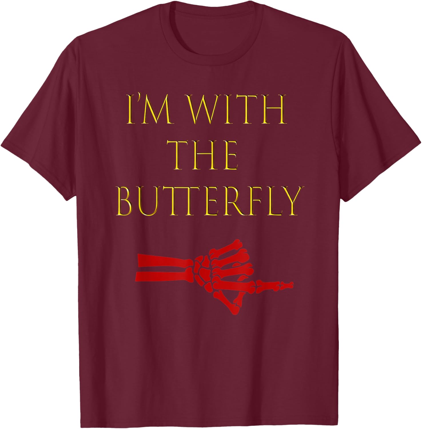 Halloween Funny Outfit For Couples I'm With The Butterfly T-Shirt - T-Shirt | Maroon