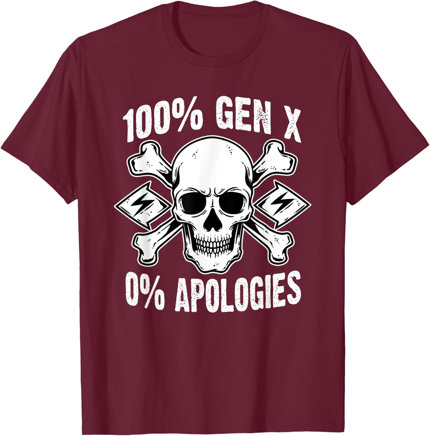 100% Gen X No Apologies Skull Birth Year Retro Generation X T-Shirt - T-Shirt | Maroon