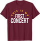 This Is My First Concert T-Shirt - T-Shirt | Maroon