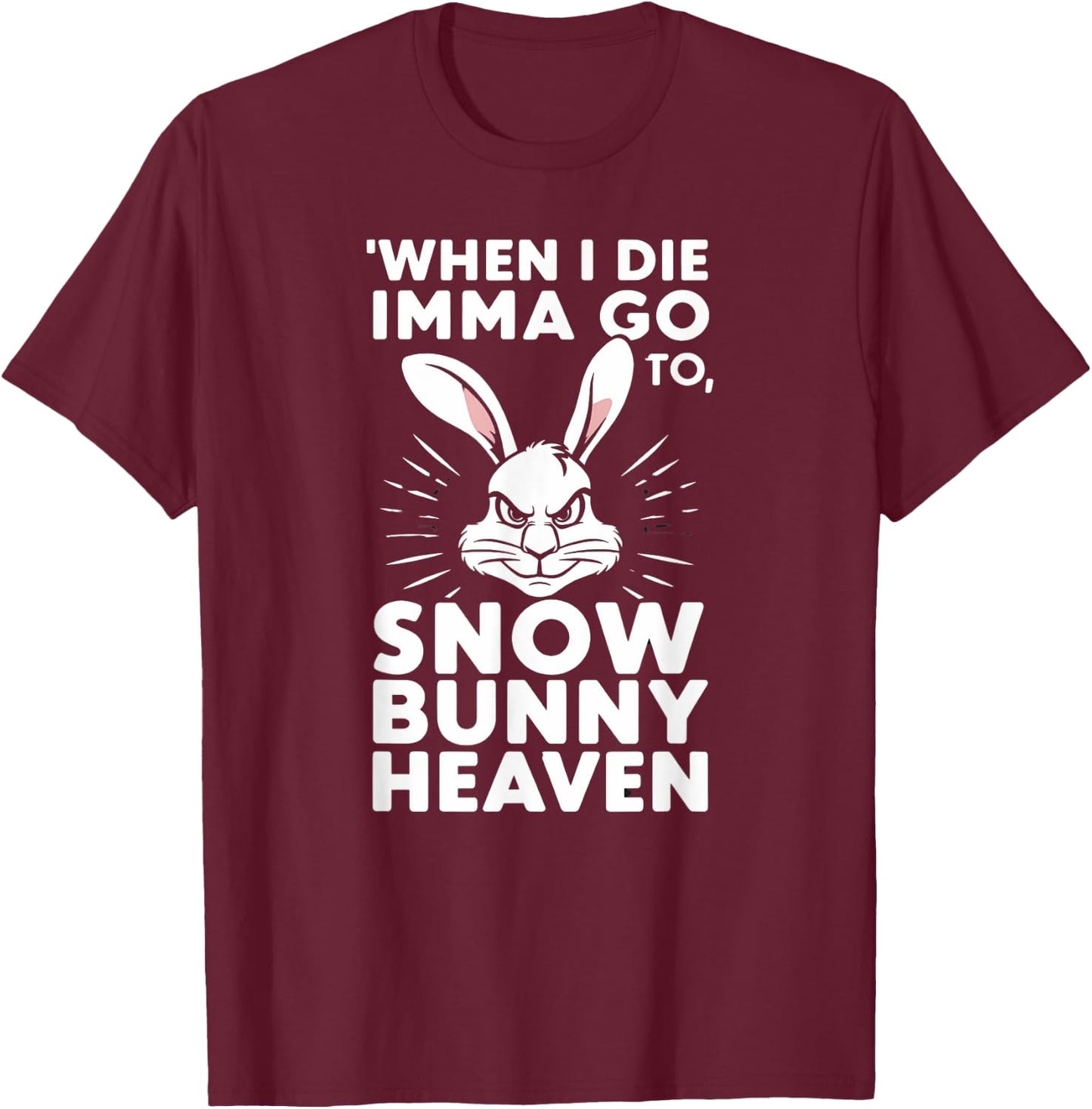 Snow Bunny Heaven T-Shirt - T-Shirt | Maroon