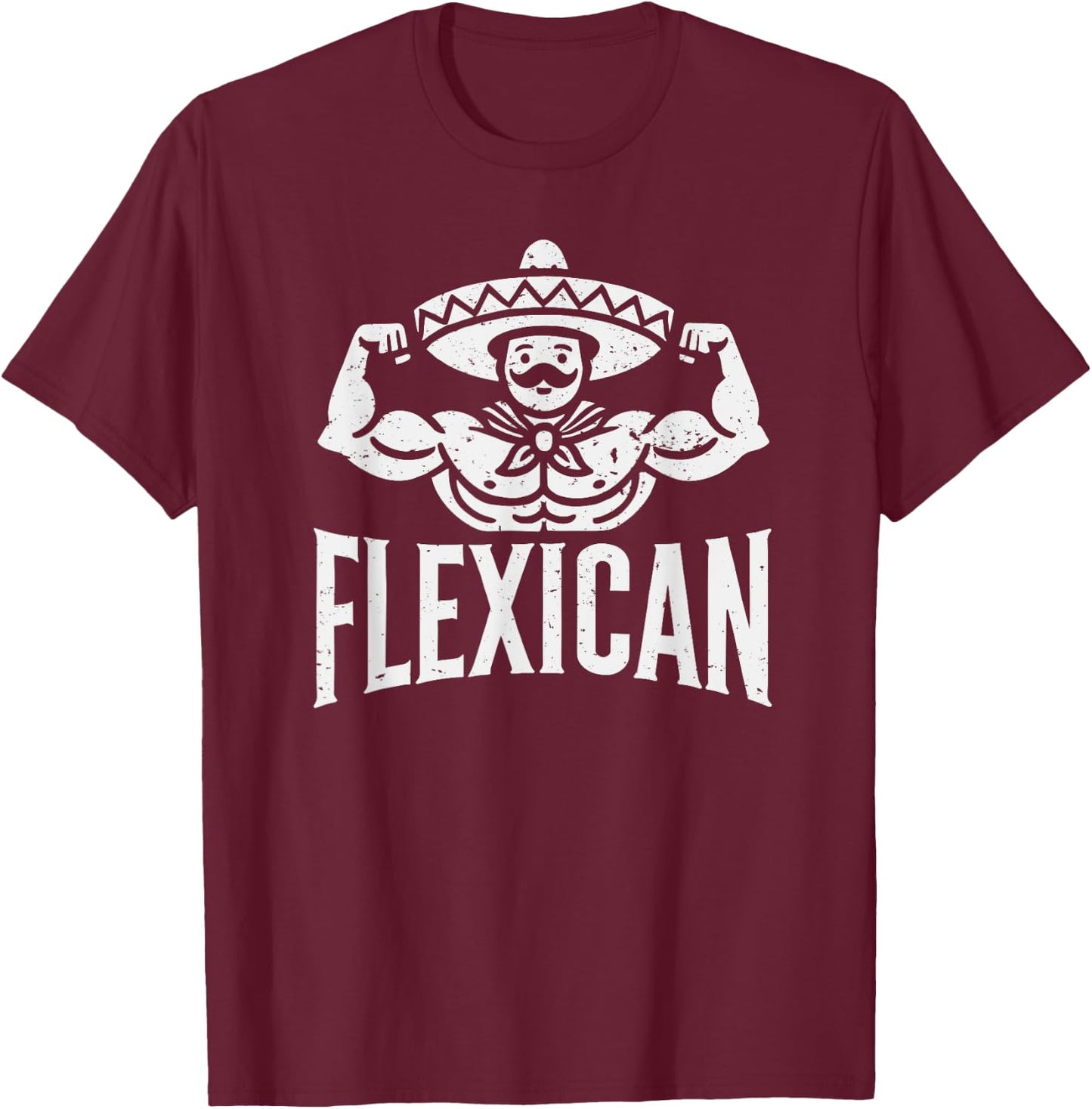 Mexican Funny Flexican Bodybuilding Flexing Muscles Fitness T-Shirt - T-Shirt | Maroon
