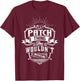 It's A PATCH Thing You Wouldn't Understand Name Vintage T-Shirt - T-Shirt | Maroon