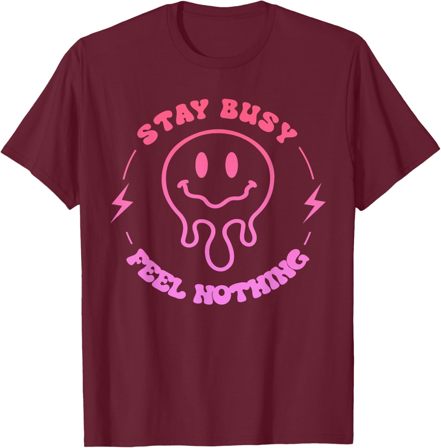 Stay Busy Feel Nothing Apparel T-Shirt - T-Shirt | Maroon