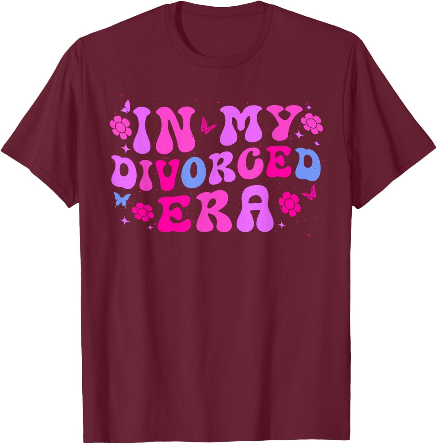 In My Divorced Era - Funny Divorce T-Shirt - T-Shirt | Maroon