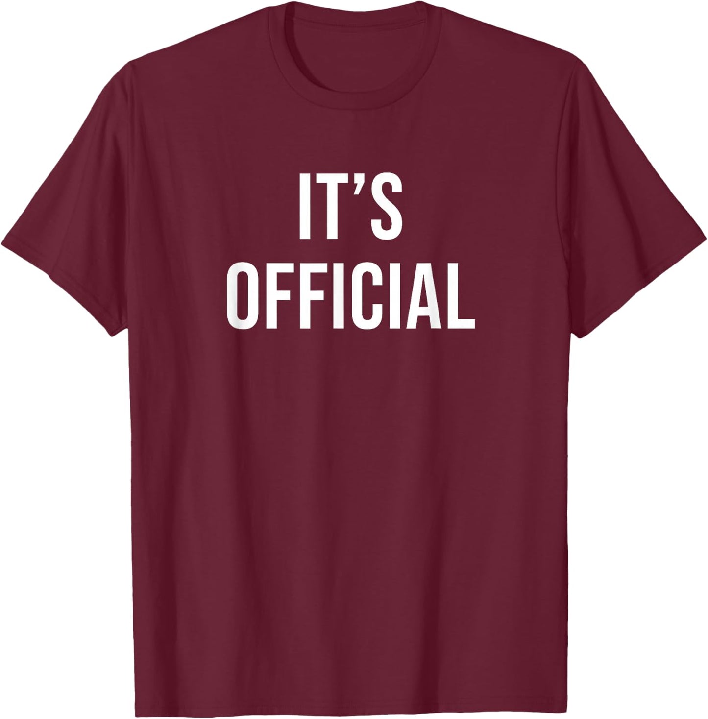 It's Official T-Shirt - T-Shirt | Maroon