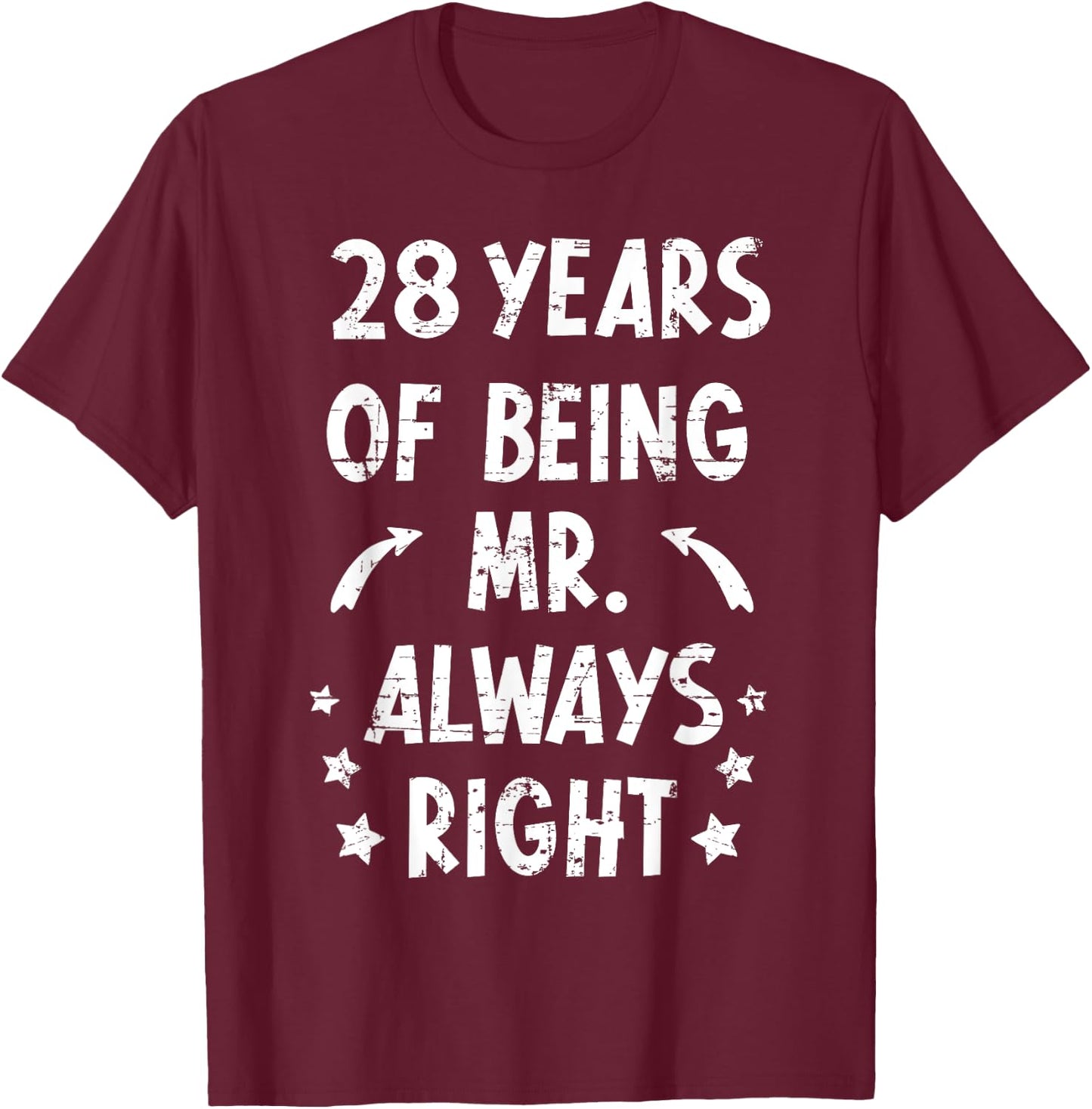 28 Years Being Mr. Always Right Anniversary Wedding Jokes T-Shirt - T-Shirt | Maroon