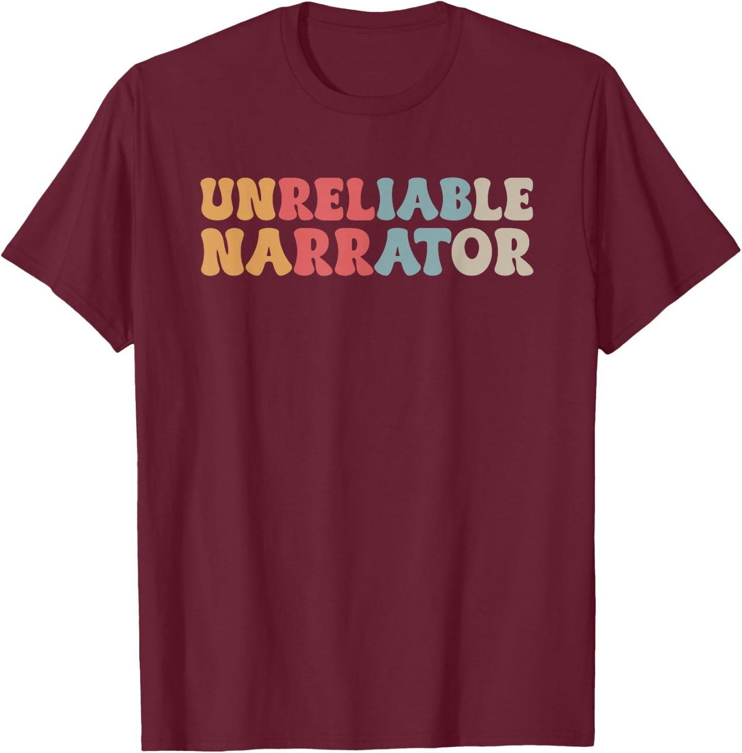 Unreliable Narrator T-Shirt - T-Shirt | Maroon