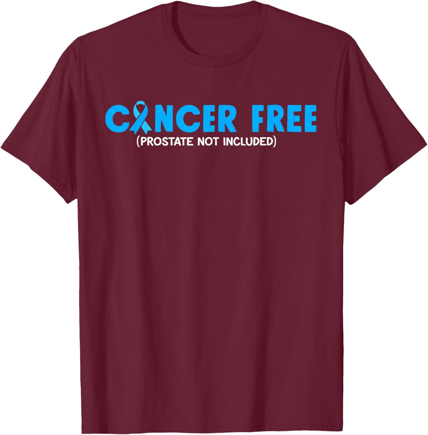 Prostate Cancer Free- Prostate Cancer Awareness Ribbon T-Shirt - T-Shirt | Maroon