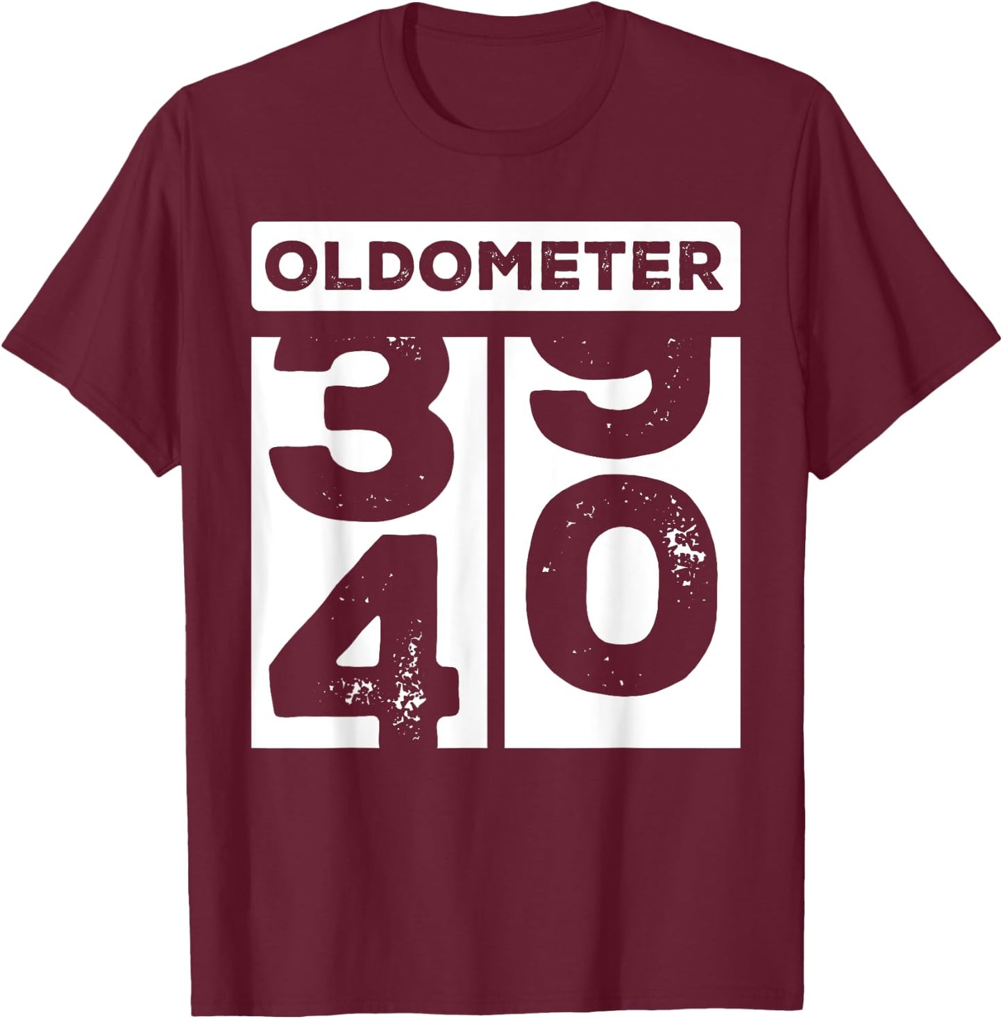 Oldometer 40 Funny Turning 40th Birthday 39-40 Happy Bday T-Shirt - T-Shirt | Maroon