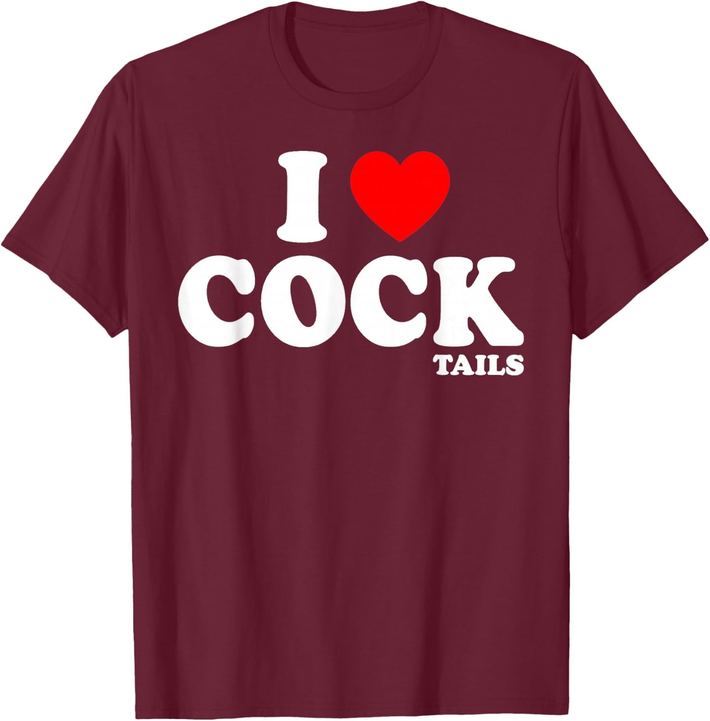 Funny I Love Cocktails I Heart Cocktails Alcohol Drinking T-Shirt - T-Shirt | Maroon
