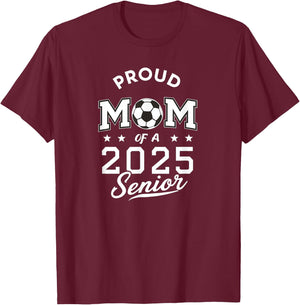 Senior 2025 Soccer Mom High School Graduation Outfit Proud T-Shirt - T-Shirt | Maroon
