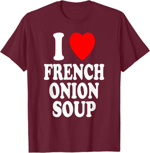 I Heart (Love) French Onion Soup T-Shirt - T-Shirt | Maroon