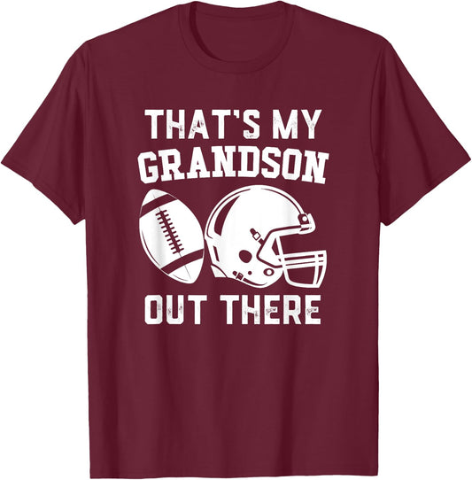 Football Grandpa, Grandparent, That's my Grandson out there T-Shirt - T-Shirt | Maroon