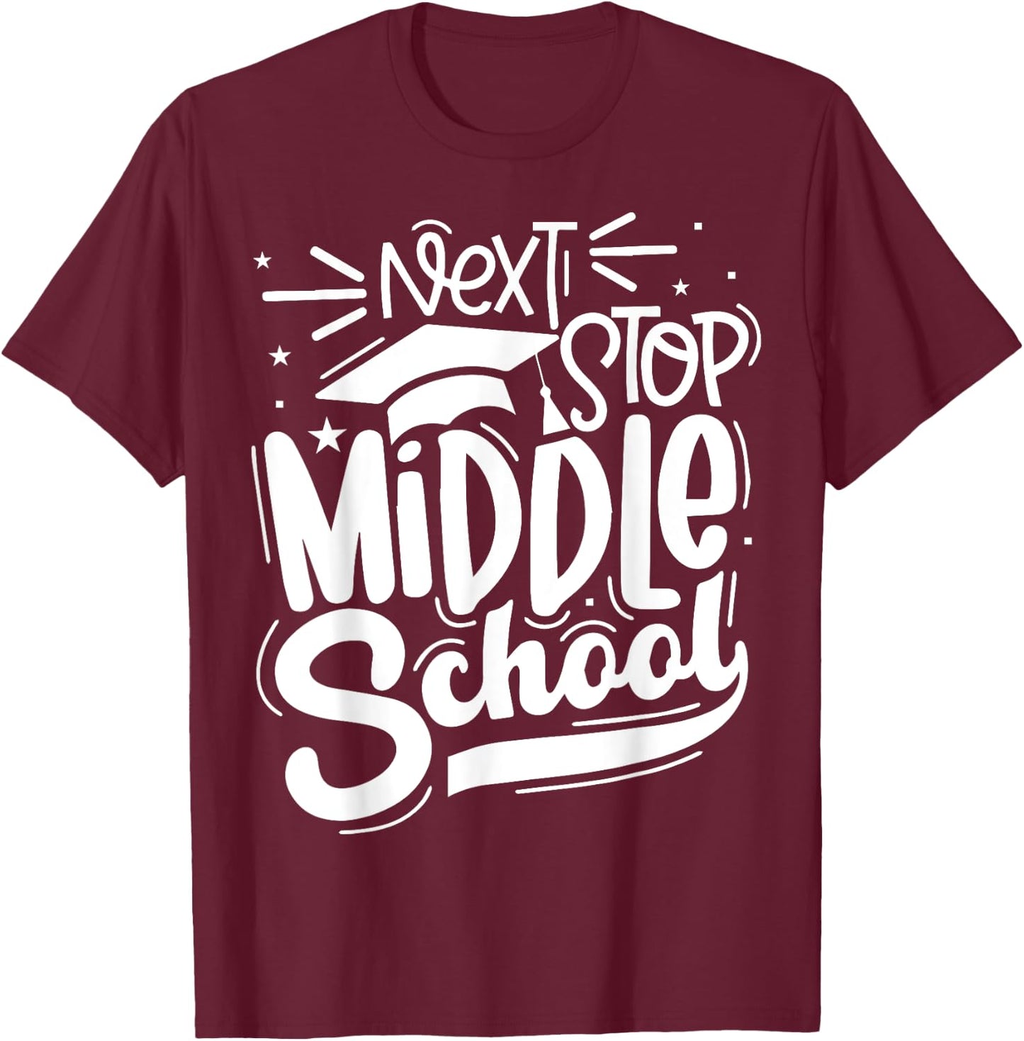 Vintage Next Stop Middle School Funny Students Graduation T-Shirt - T-Shirt | Maroon