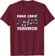 BAND CAMP SURVIVOR - Fun Marching Band Camp T-Shirt - T-Shirt | Maroon