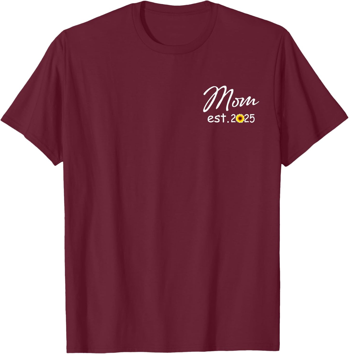 Mom est. 2025 Gift - expecting baby Mothers day T-Shirt - T-Shirt | Maroon
