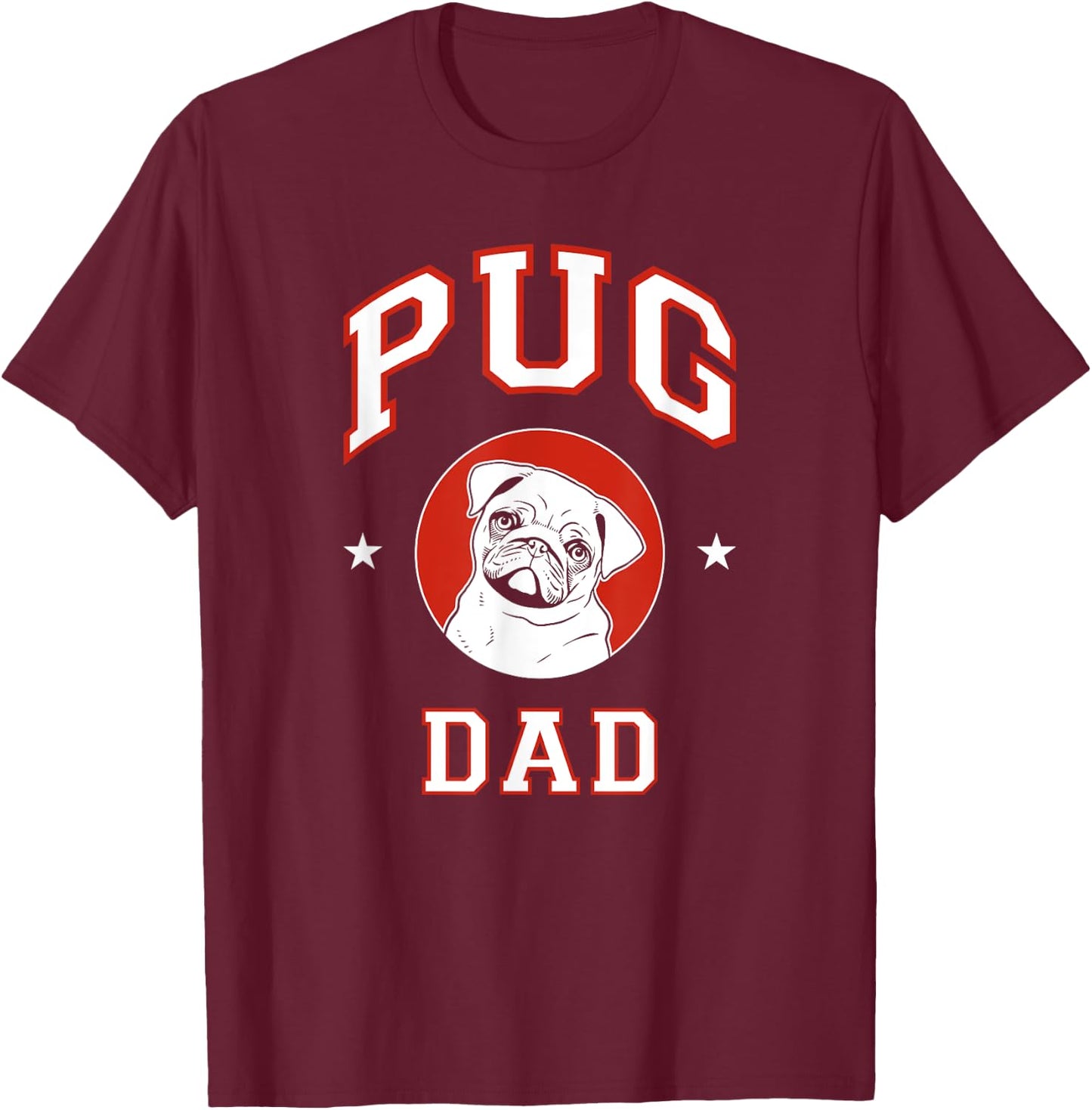 Pug Dad Dog Father T-Shirt - T-Shirt | Maroon
