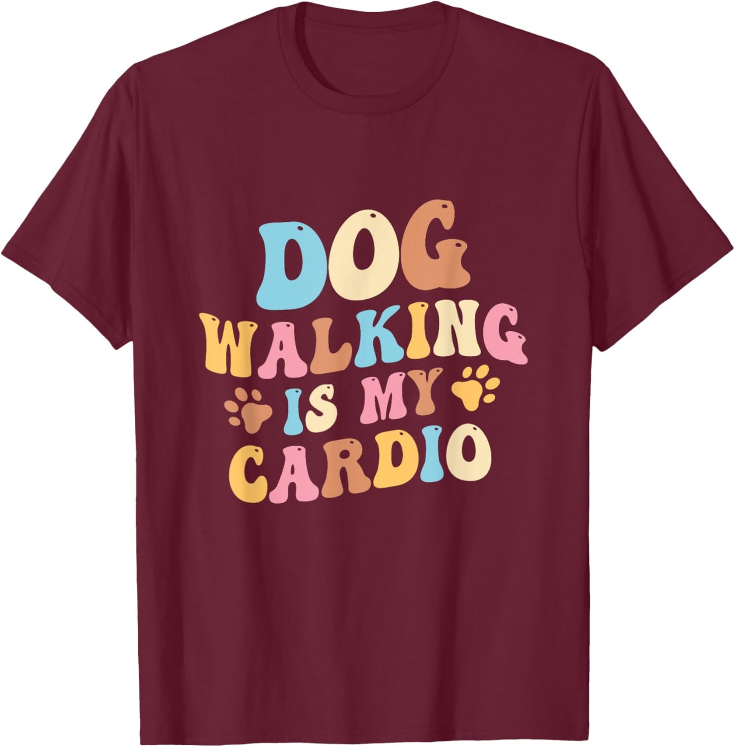 Groovy Dog walking is my cardio Women T-Shirt - T-Shirt | Maroon
