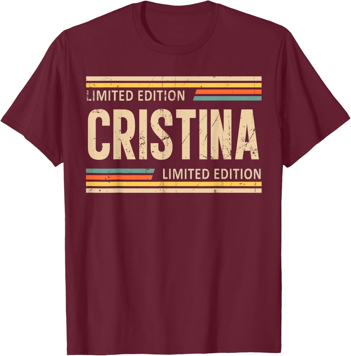 CRISTINA Limited Edition Shirt CRISTINA Name Personalized T-Shirt - T-Shirt | Maroon