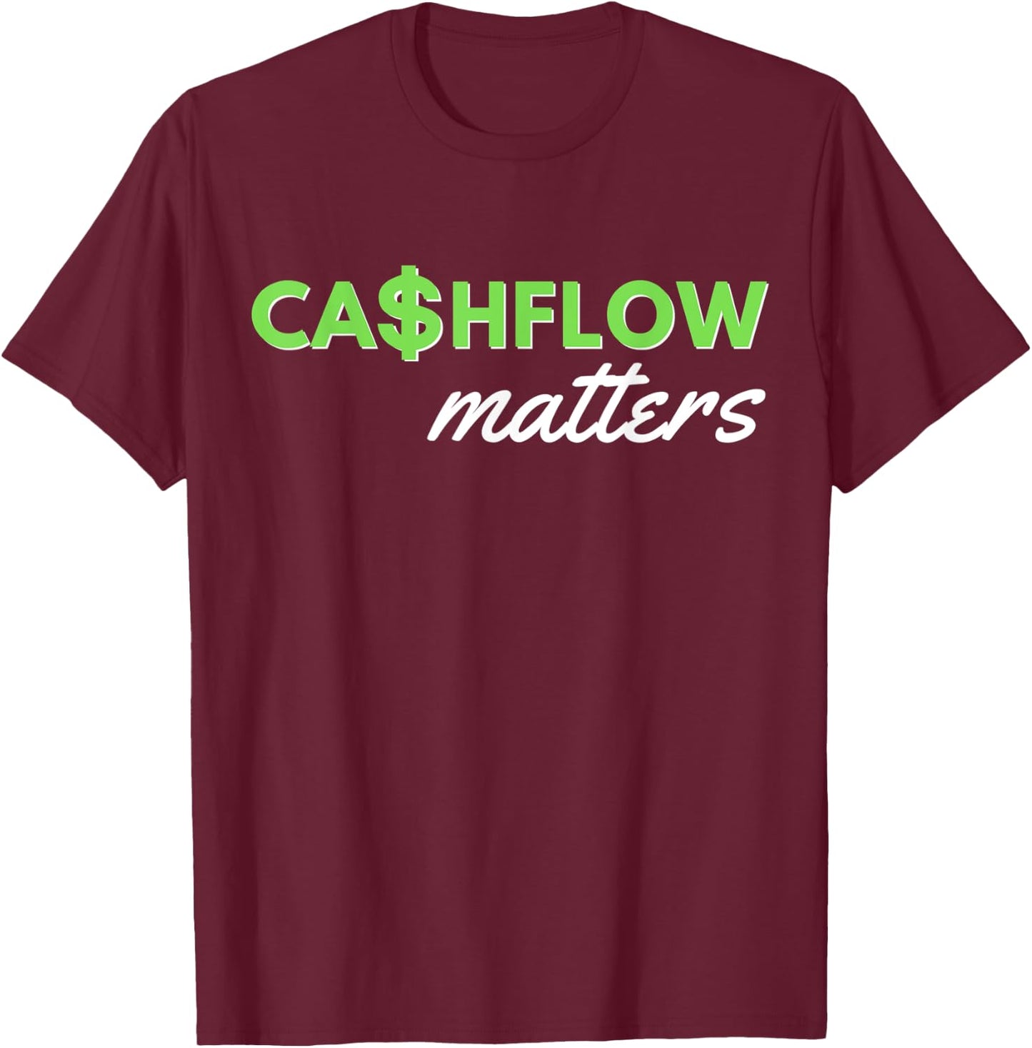 Financial Literacy Financial Adviser Cashflow Matters T-Shirt - T-Shirt | Maroon