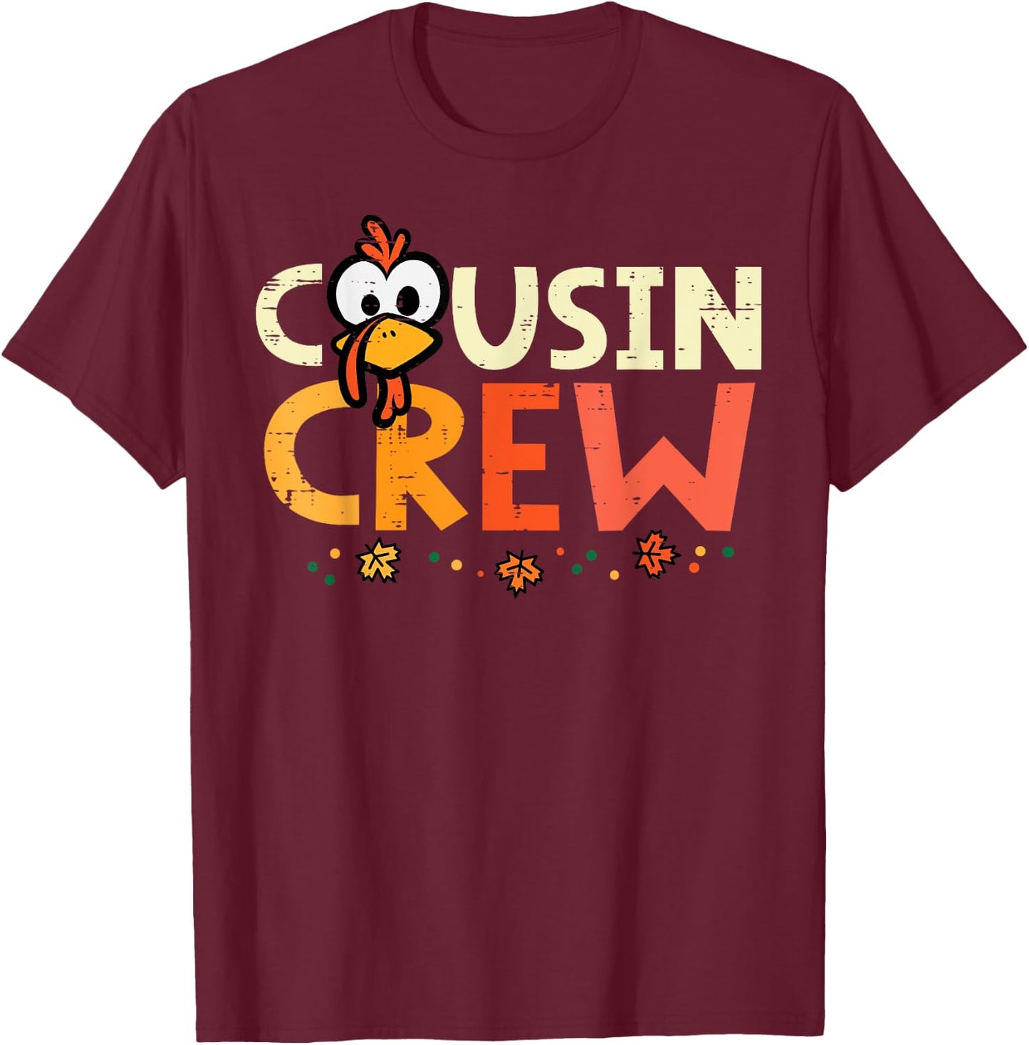 Thanksgiving Cousin Crew Squad Fall Boys Girls Kid Women Men T-Shirt - T-Shirt | Maroon