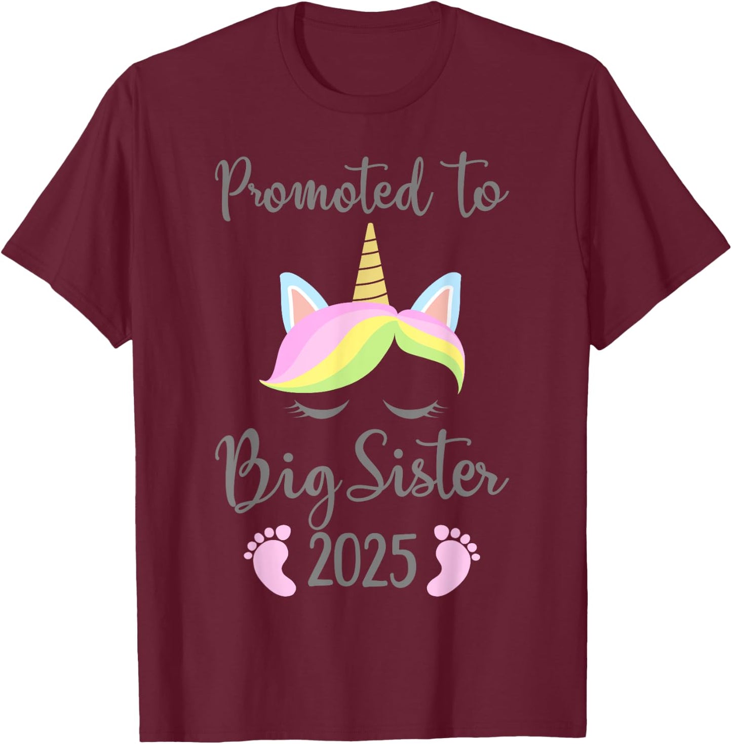 Promoted to big sister 2025 with unicorn for new baby shower T-Shirt - T-Shirt | Maroon