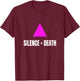 Power and Protest Silence = Death / Silence = Mort T-Shirt - T-Shirt | Maroon