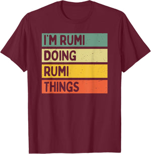 I'm Rumi Doing Rumi Things Funny Personalized Quote T-Shirt - T-Shirt | Maroon