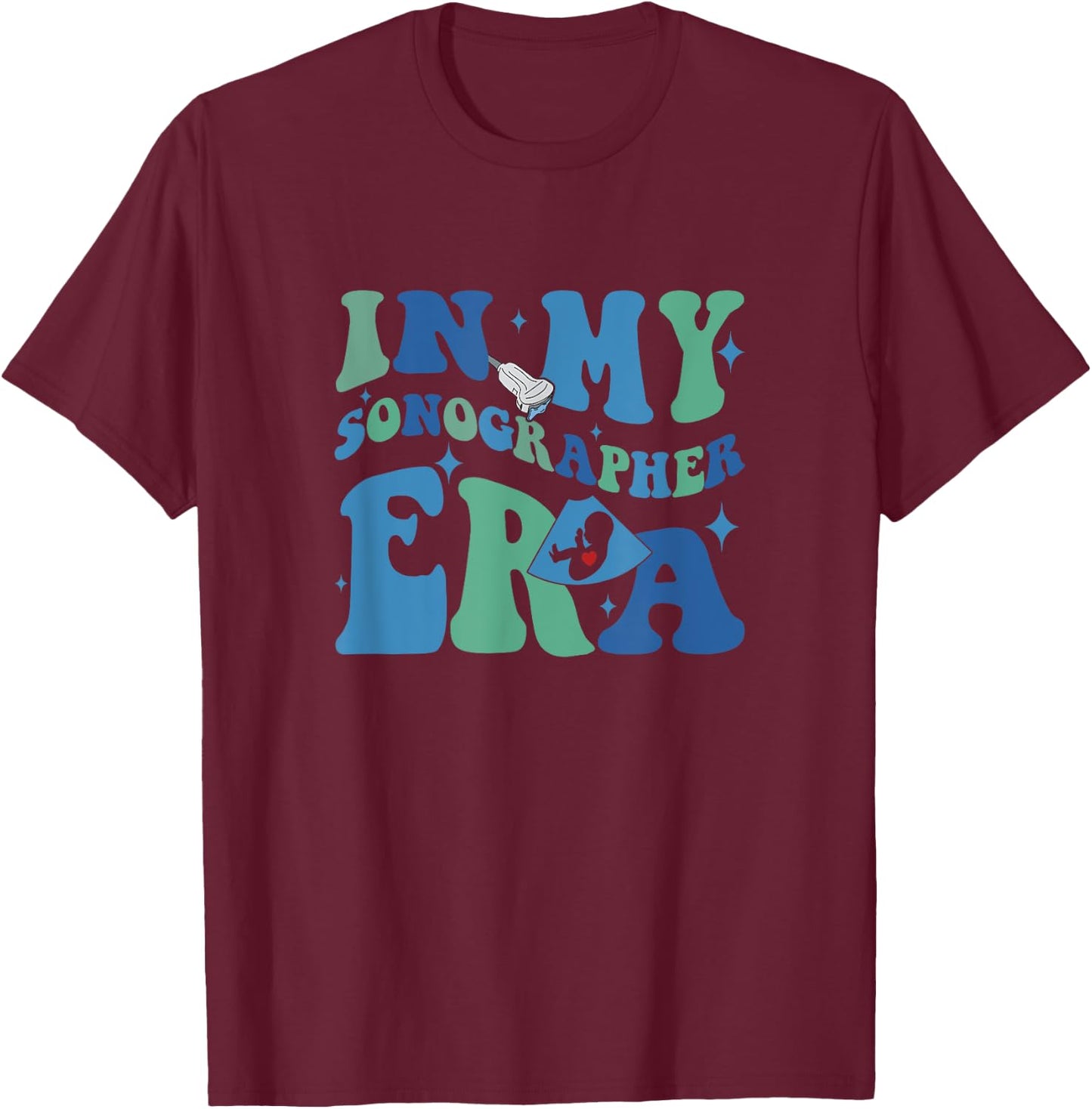 In My Sonographer Era Groovy Funny Ultrasound Technologist T-Shirt - T-Shirt | Maroon