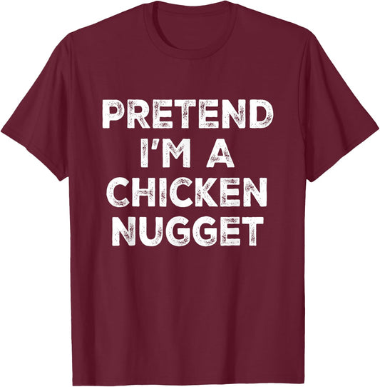 Pretend I'm A Chicken Nugget Lazy Halloween Costume T-Shirt - T-Shirt | Maroon