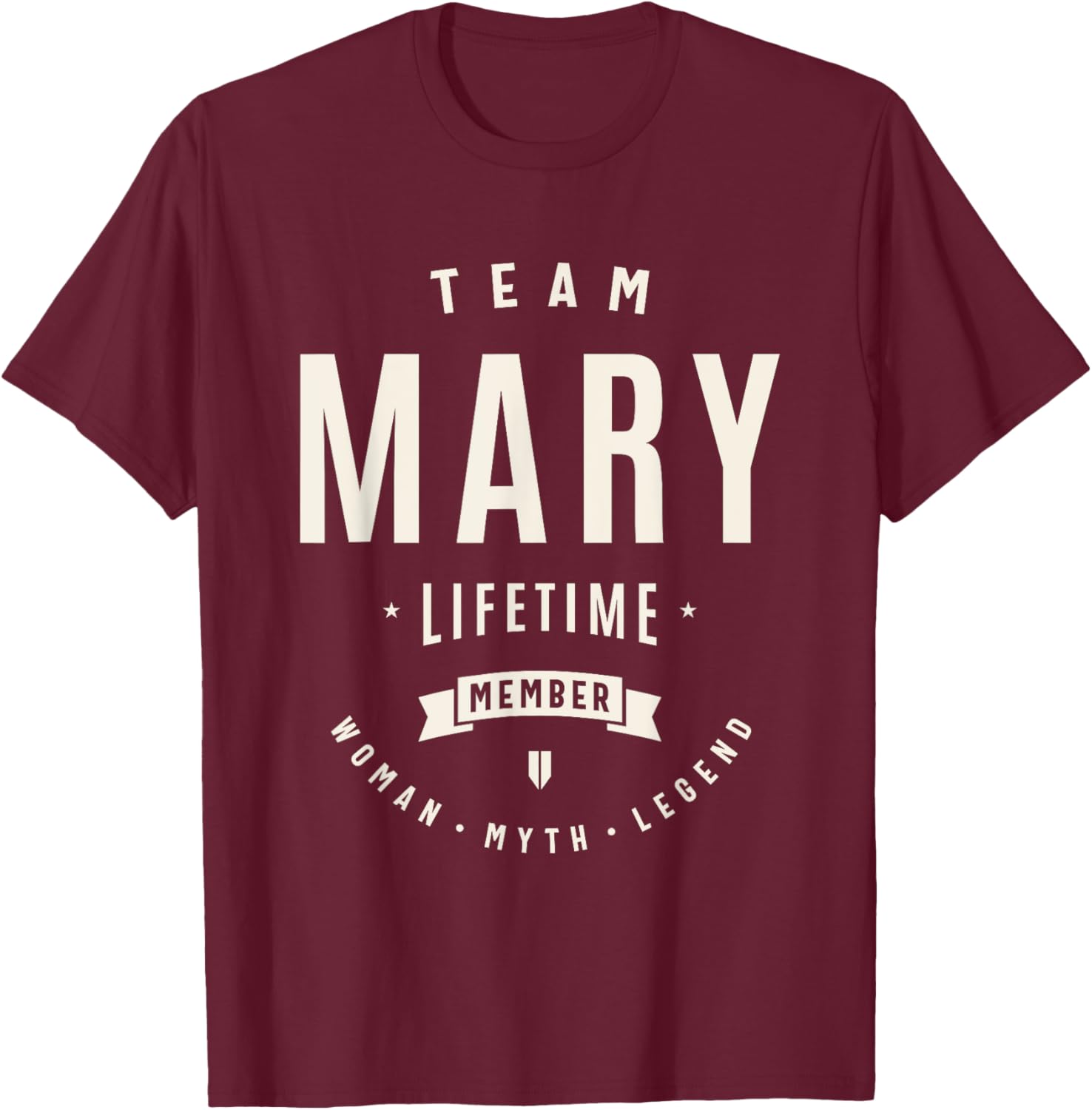Team Mary Lifetime Member Funny Name Mary T-Shirt - T-Shirt | Maroon