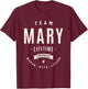 Team Mary Lifetime Member Funny Name Mary T-Shirt - T-Shirt | Maroon