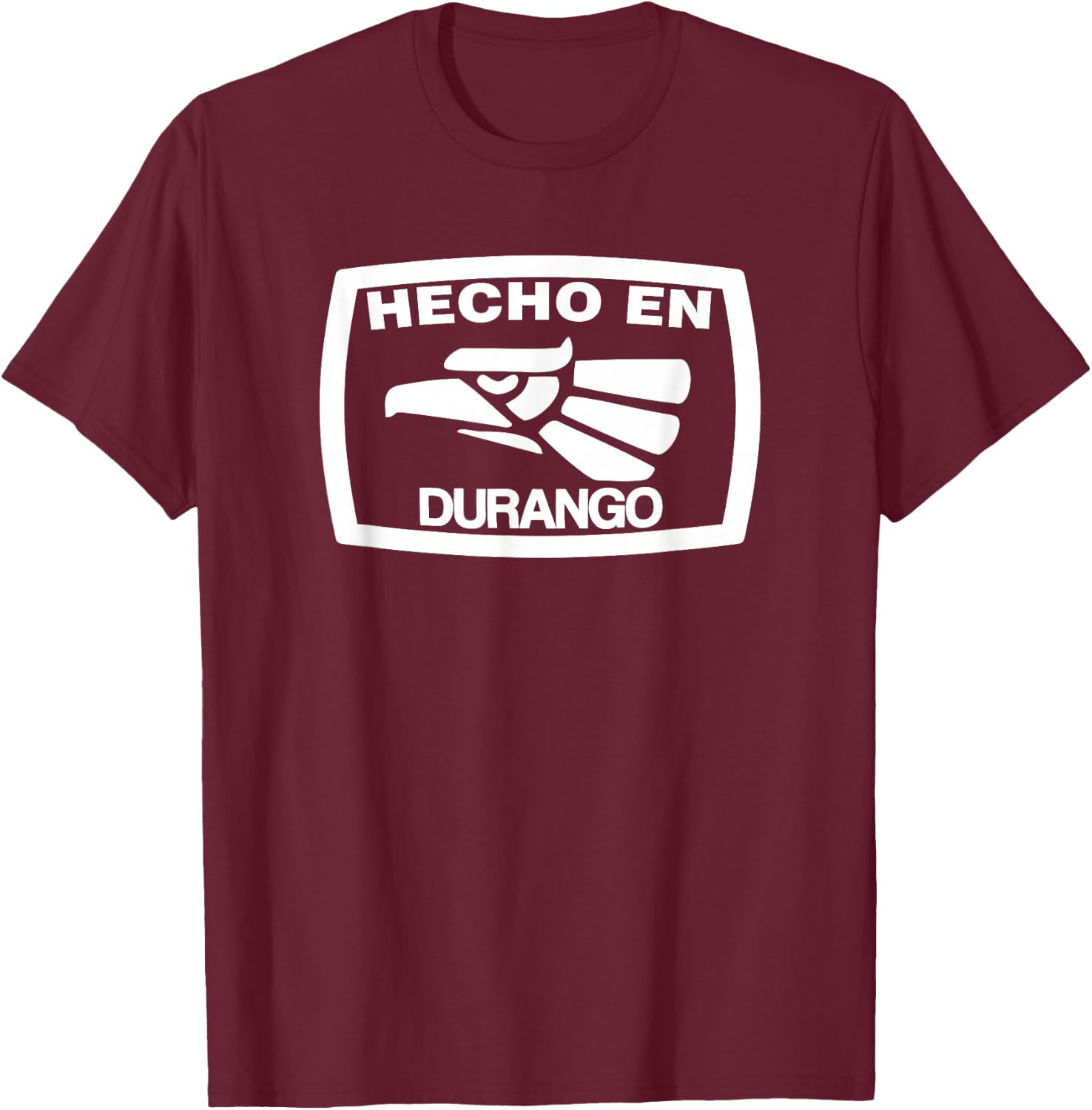 Hecho En Durango Mexico Mexican State Estado T-Shirt - T-Shirt | Maroon
