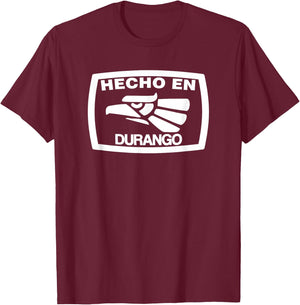 Hecho En Durango Mexico Mexican State Estado T-Shirt - T-Shirt | Maroon
