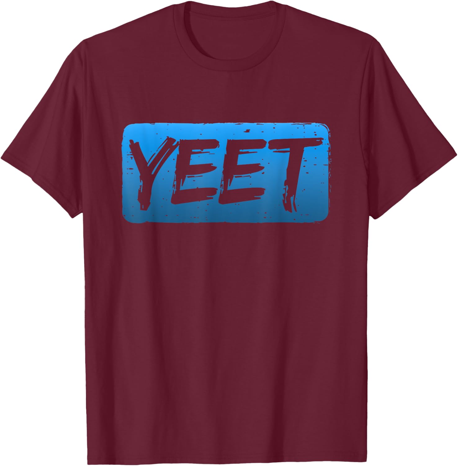 Yeet Quotes Funny Saying Women Kids T-Shirt - T-Shirt | Maroon
